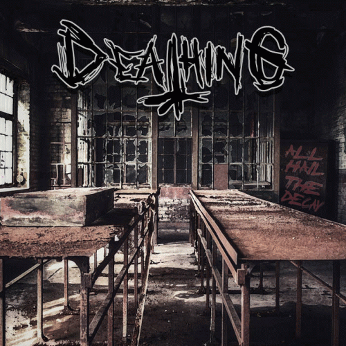 Deathing : All Hail the Decay